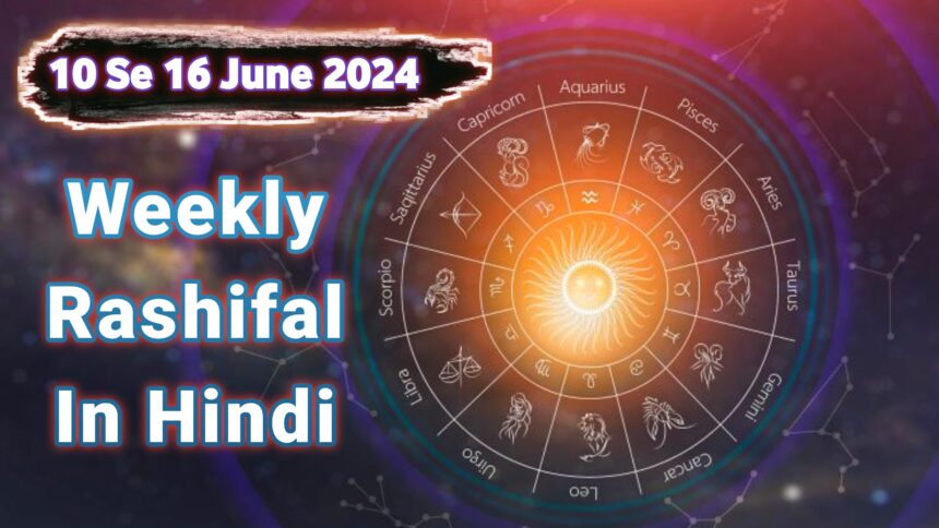 Weekly Rashifal In Hindi 2024, Mesh, Kumbh, Tula